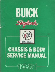 1981 Buick Skylark Chassis and Body Service Manual