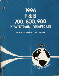 1996 Ford F&B 700-800-900 Powertrain & Drivetrain Service Manual