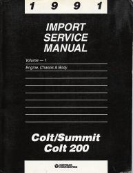 1991 Dodge Colt / Colt 200 / Eagle Summit  Service Manual / Engine, Chassis & Body Volume 1