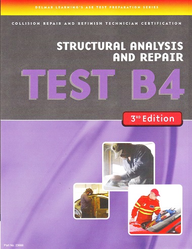 ASE B4 Delmar Test Prep Manual - Structural Analysis & Repair