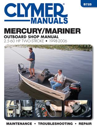 1998 - 2006 Mercury/Mariner 2-stroke 2.5-60 HP Outboard Clymer Repair Manual