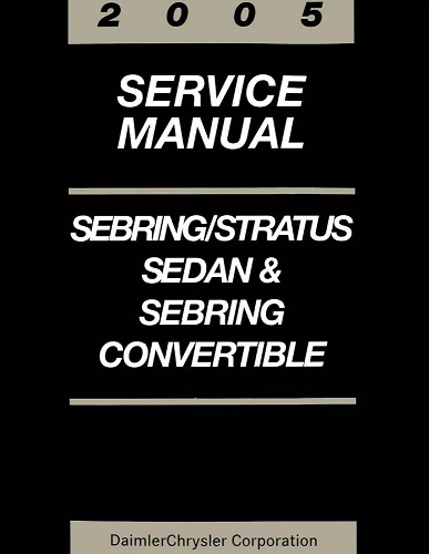 2005 Chrysler Sebring & Dodge Stratus Sedan, Sebring Convertible Factory Service Manual Reproduction