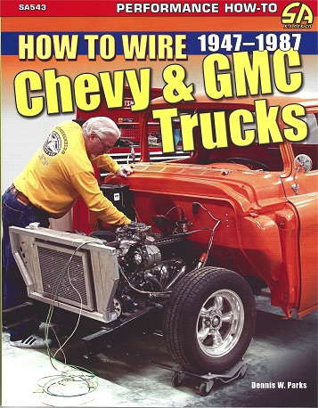 How to Wire Chevy & GMC Trucks: 1947 - 1987