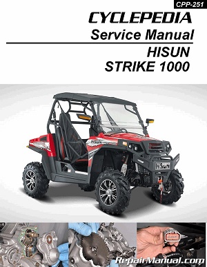 HISUN Strike 1000 Side by Side 4X4 UTV Cyclepedia Service Manual