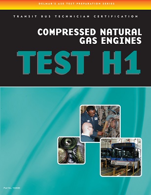 ASE H1 (Transit Bus) Compressed Natural Gas Delmar Test Prep Manual - Softcover