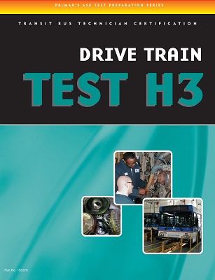 ASE H3 (Transit Bus) Drive Train Delmar Test Prep Manual