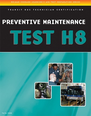 ASE H8 (Transit Bus) Preventative Maintenance Delmar Test Prep Manual - Softcover