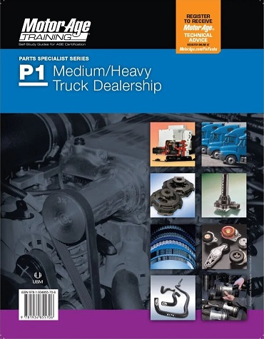 ASE P1 (Medium/Heavy Duty Truck) Truck Dealership Parts Specialist MotorAge Test Prep Manual - Softcover