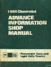 1980 Chevrolet Pasenger Cars and Light Duty Trucks Advance Information Factory Shop Manual - Softcover